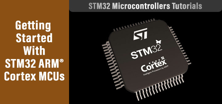 Getting Started With STM32 ARM Microcontrollers Programming