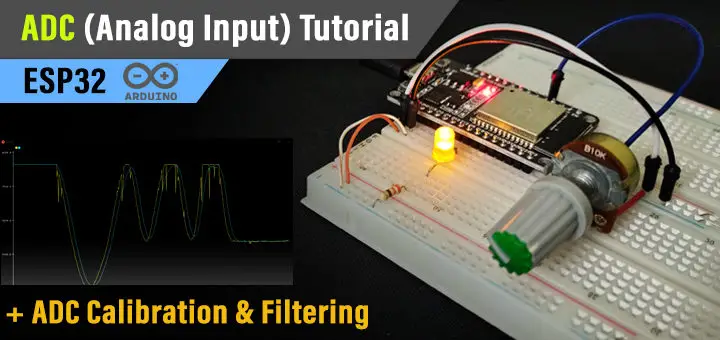 ESP32 ADC Analog Read Arduino Example Tutorial - Calibration And Filtering
