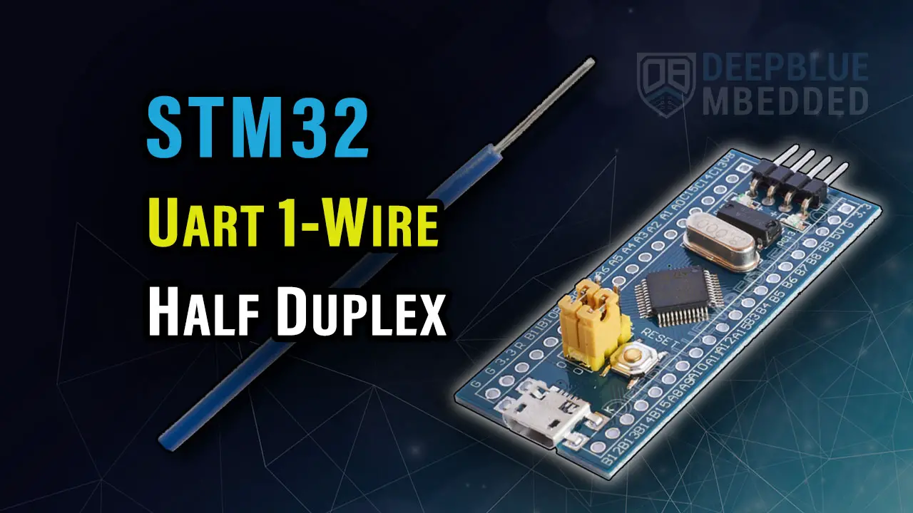 STM32-UART-Single-Wire-Half-Duplex-Tutorial-Examples
