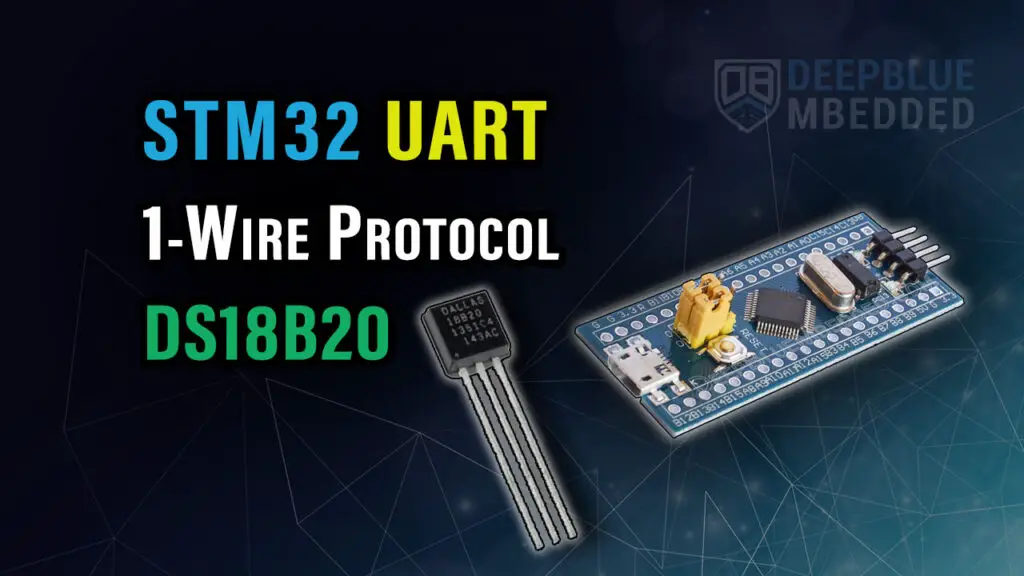 STM32 1-Wire (One Wire) Protocol + DS18B20 Code Example