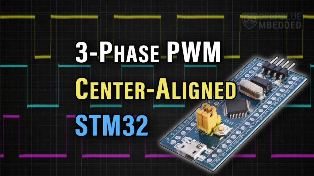 STM32 3 Phase PWM (Center-Aligned) Example Code