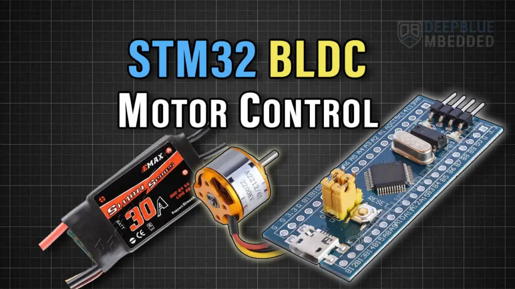 STM32 Brushless (BLDC) Motor Control - STM32 ESC Interfacing