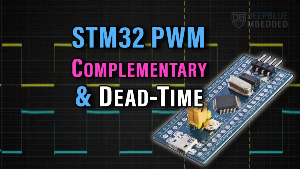 STM32 Complementary PWM & Dead-Time (Code Examples)