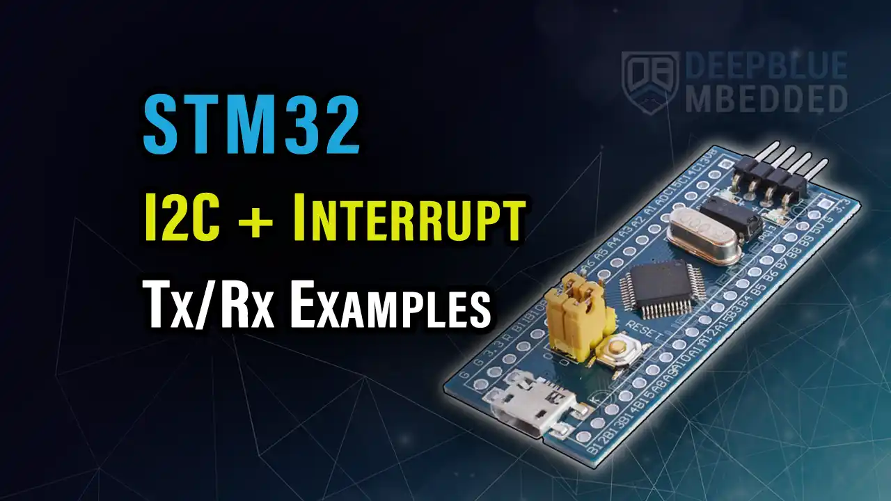 STM32 I2C Interrupt Example