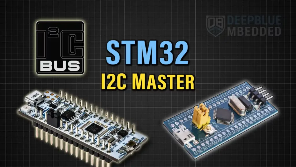 STM32 I2C Master Examples With HAL: Transmit, Receive, Transmit-Receive